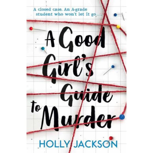 A Good Girl’s Guide to Murder By Holly Jackson