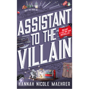 Assistant to the Villain By Hannah Nicole Maehrer