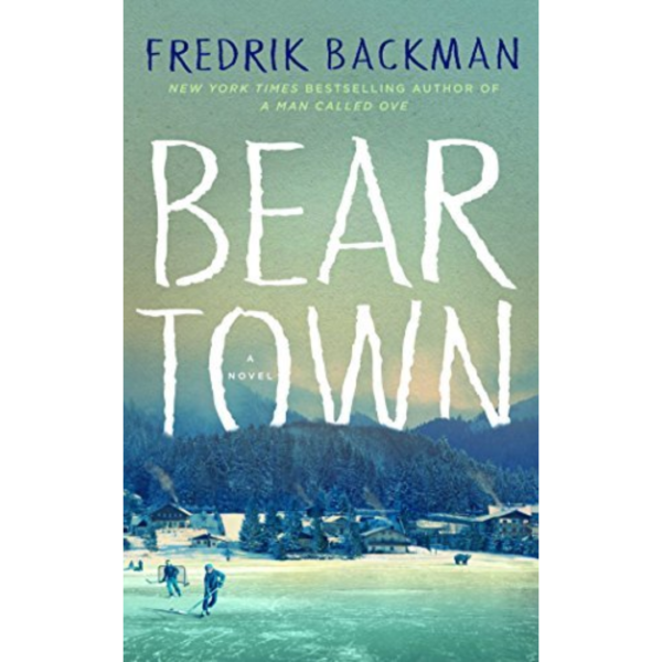 Beartown by Fredrik Backman