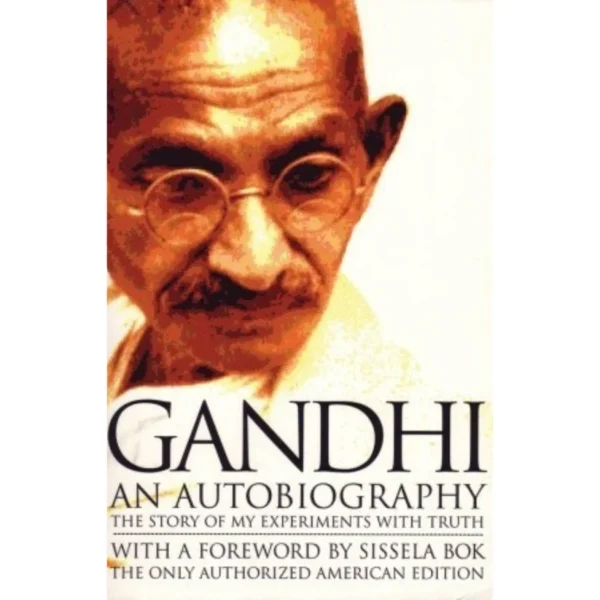 Gandhi: An Autobiography by Mahatma Gandhi