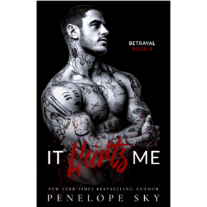 It Hurts Me by Penelope Sky
