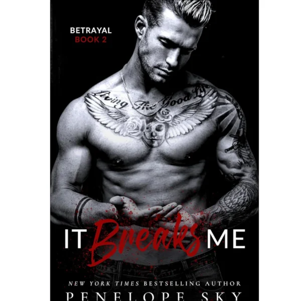 It Breaks Me by Penelope Sky
