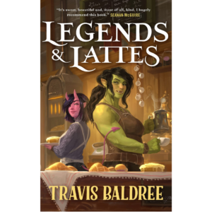 Legends & Lattes By Travis Baldree