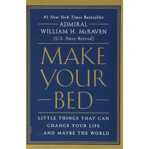 Make Your Bed by William H. McRaven