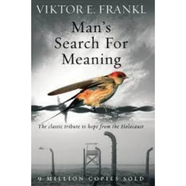 Man’s Search for Meaning by Viktor E. Frankl