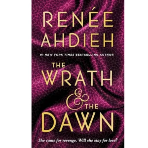 The Wrath and the Dawn by Renée Ahdieh