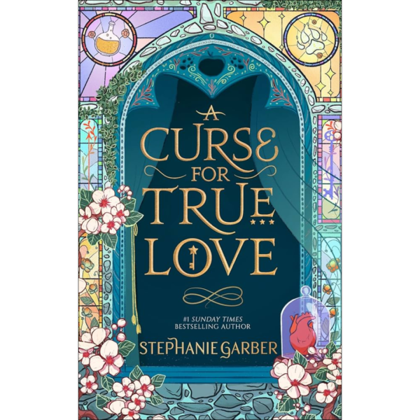 A Curse for True Love by Stephanie Garber