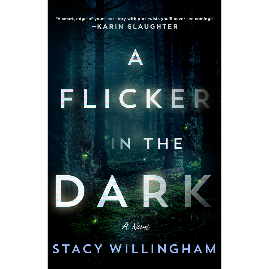 A Flicker in the Dark By Stacy Willingham