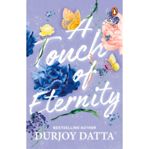 A Touch of Eternity By Durjoy Datta