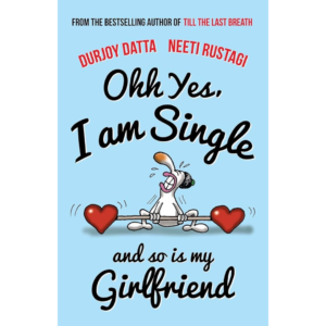 Ohh Yes, I’m Single By Durjoy Datta