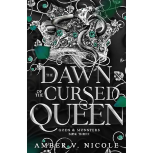 The Dawn of the Cursed Queen By Amber V. Nicole