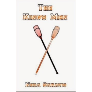 The King's Men By Nora Sakavic