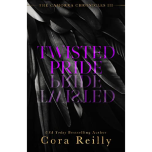 Twisted Pride By Cora Reilly