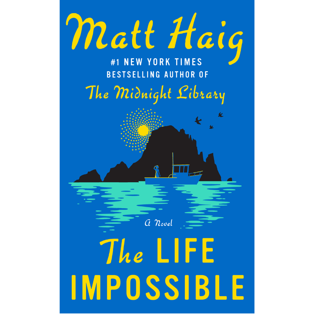The Life Impossible By Matt Haig