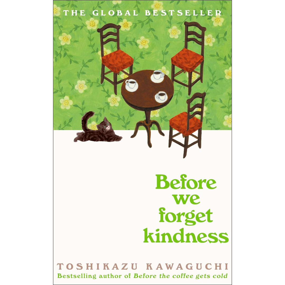 Before We Forget Kindness by Toshikazu Kawaguchi