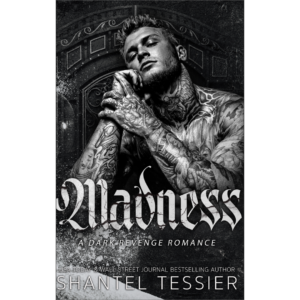 Madness by Shantel Tessier