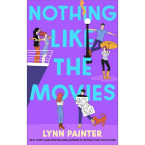 Nothing Like the Movies by Lynn Painte