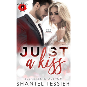 Just a Kiss  Shantel Tessier