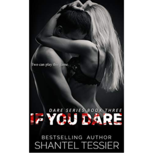 If You Dare By Shantel Tessier