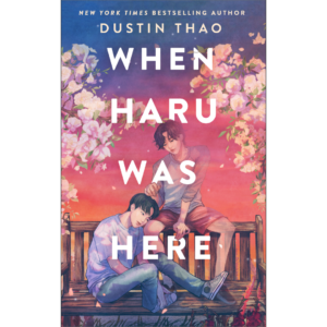 When Haru Was Here by Dustin Thao