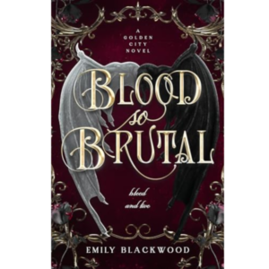 Blood So Brutal by Emily Blackwood