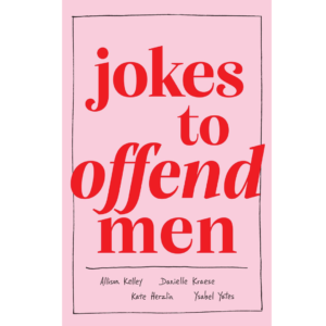 Jokes to Offend Men by Allison Kelley