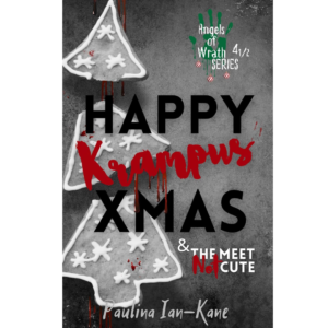 Happy Krampus Xmas & The Meet Not Cute: Two Xmas Novellas by Paulina Ian-Kane
