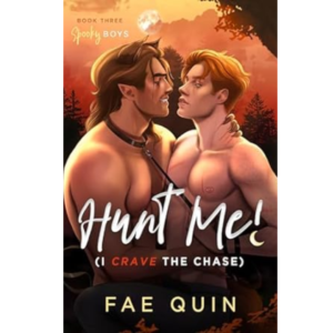 Hunt Me! I Crave the Chase by Fae Quin