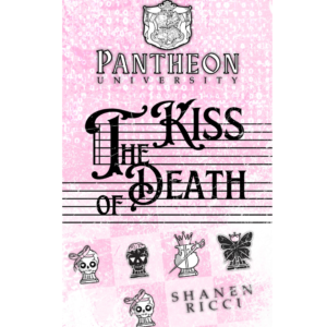 The Kiss Of Death by Shanen Ricci
