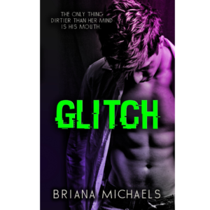 Glitch by Briana Michaels
