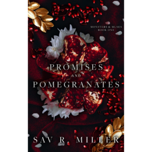 Promises and Pomegranates by Sav R. Miller
