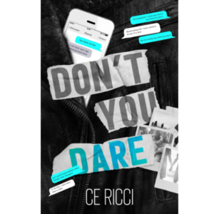 Don’t You Dare by C.E. Ricci