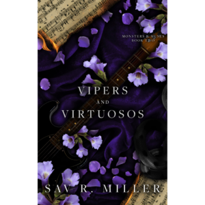 Vipers and Virtuosos by Sav R. Miller