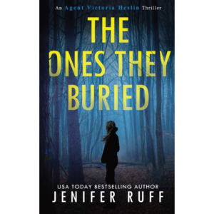 The Ones They Buried by Jenifer Ruff