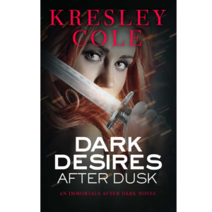 Dark Desires After Dusk By Kresley Cole