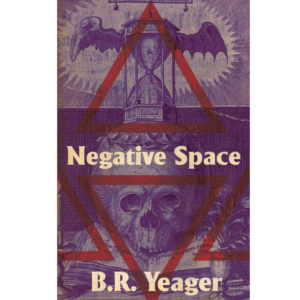Negative Space by B.R. Yeager
