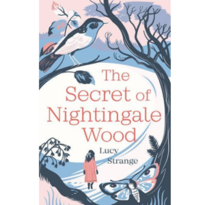 The Secret of Nightingale Wood by Lucy Strange