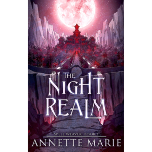 The Night Realm by Annette Marie