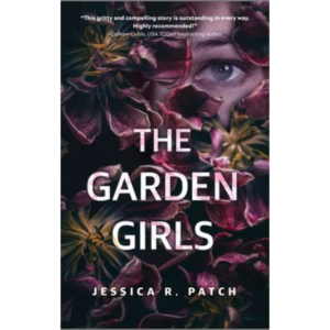 The Garden Girls by Jessica R. Patch