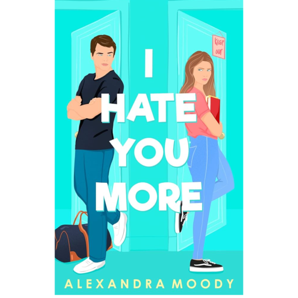 I Hate You More by Alexandra Moody