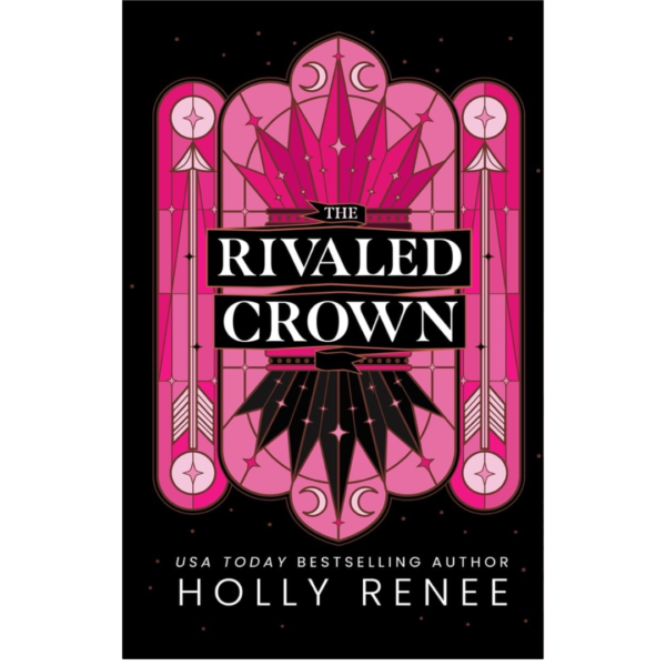 The Rivaled Crown by Holly Renee