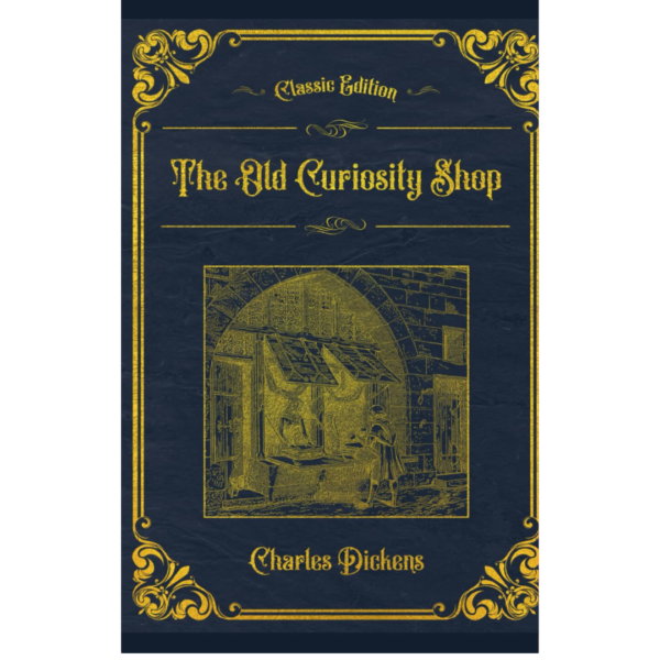 The Old Curiosity Shop by Charles Dickens