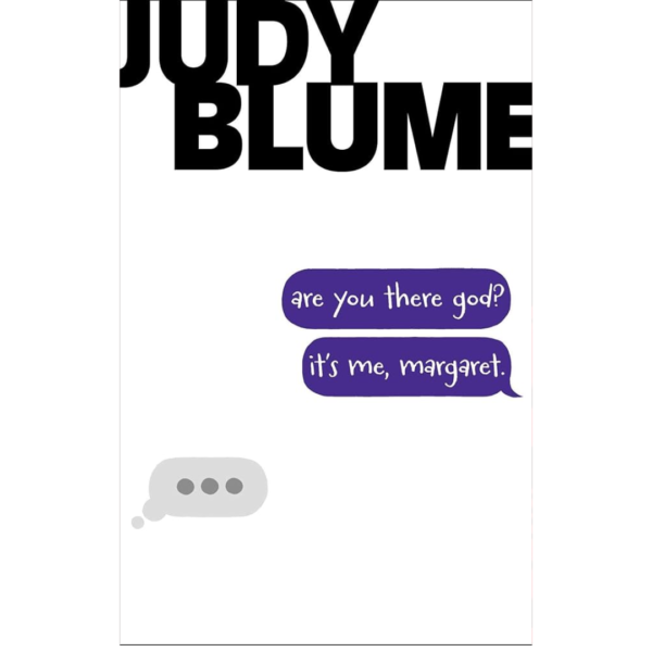 Are You There God? It’s Me, Margaret by Judy Blume