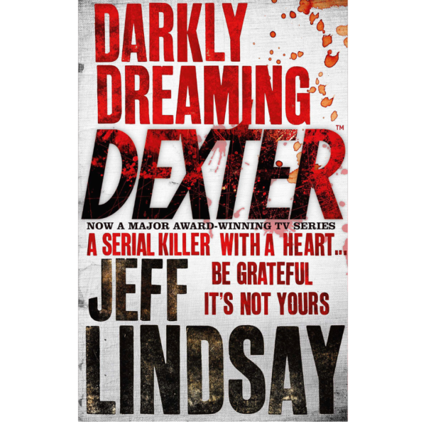 Darkly Dreaming Dexter by Jeff Lindsay