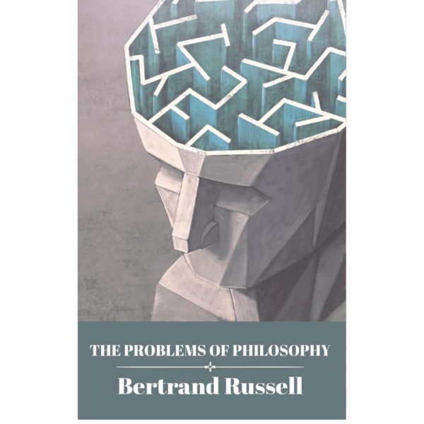 The Problems of Philosophy by Bertrand Russell