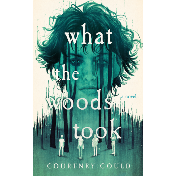 What the Woods Took by Courtney Gould