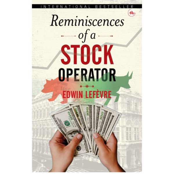 Reminiscences of a Stock Operator by Edwin Lefèvre