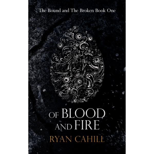 Of Blood and Fire by Ryan Cahill