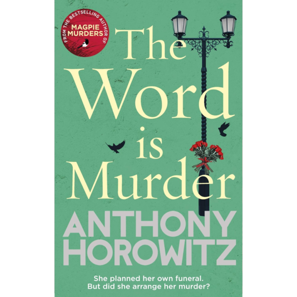 The Word is Murder By Anthony Horowitz