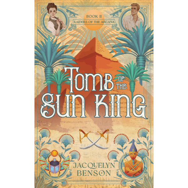 Tomb of the Sun King by Jacquelyn Benson